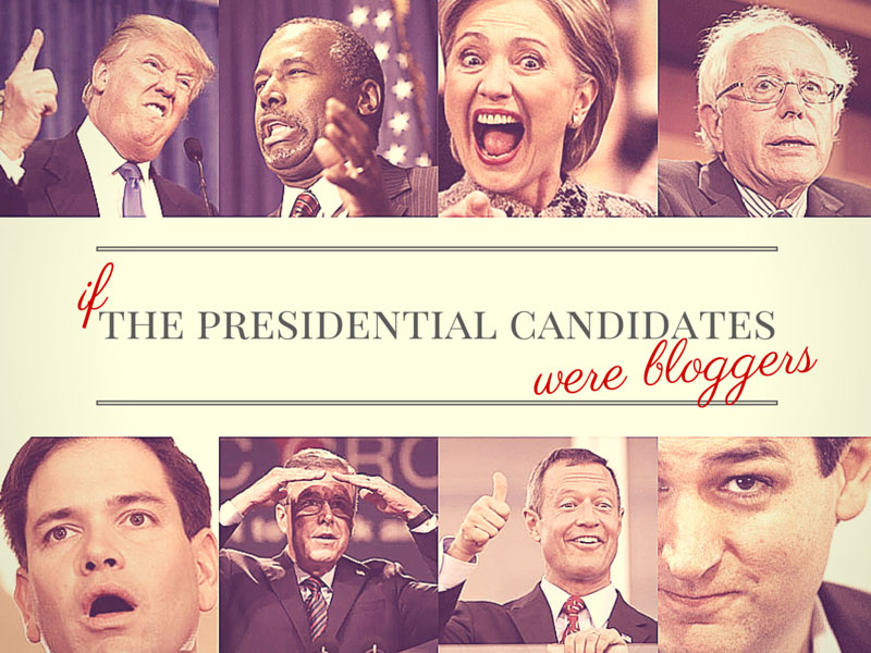 If The Presidential Candidates Were Bloggers...